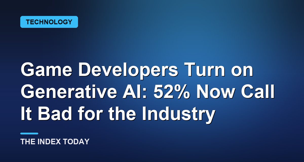 Game Developers Turn on Generative AI: 52% Now Call It Bad for the Industry