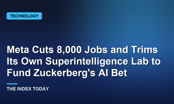 Meta Cuts 8,000 Jobs and Trims Its Own Superintelligence Lab to Fund Zuckerberg's AI Bet